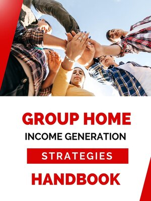 cover image of Group Home Income Generation Strategies Handbook